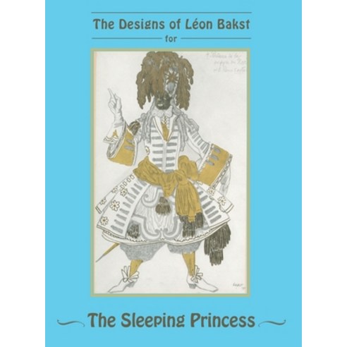 (영문도서) The Designs of Leon Bakst for The Sleeping Princess Hardcover, Noverre Press, English, 9781914311291