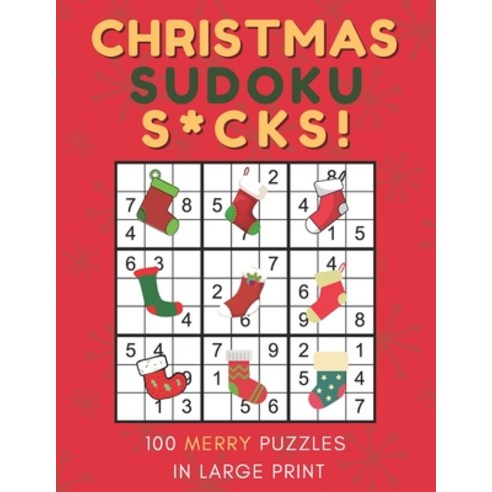 Christmas Sudoku S*cks!: 100 Merry Easy to Hard Puzzles for Christmas Cheer in Large Print One Puzzl... Paperback, Independently Published, English, 9798557236454