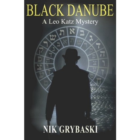 Black Danube: A Leo Katz Mystery Paperback, Independently Published