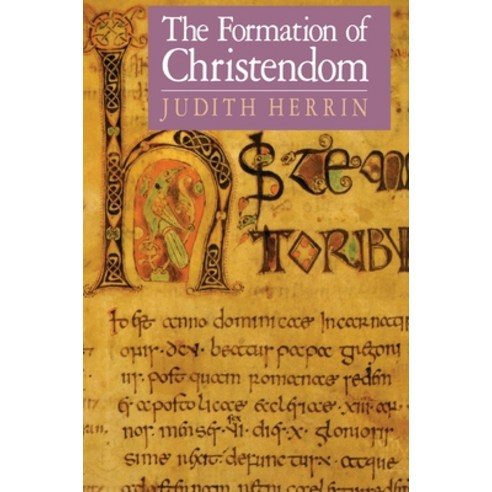 The Formation of Christendom Paperback, Princeton University Press, English, 9780691219219
