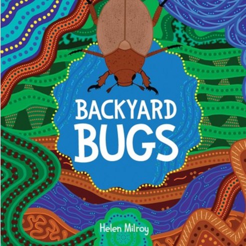 (영문도서) Backyard Bugs Hardcover, Fremantle Press, English, 9781760990282