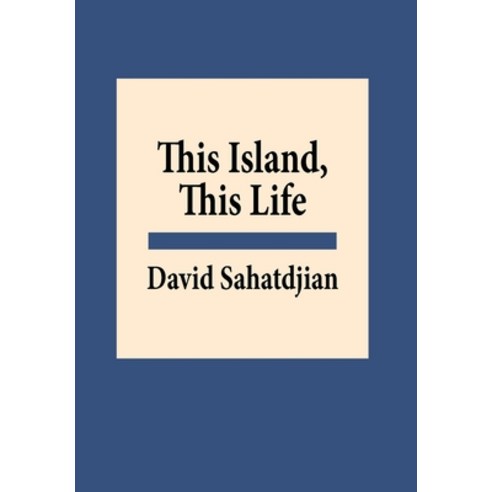 (영문도서) This Island This Life Hardcover, David Sahatdjian, English, 9798218334376
