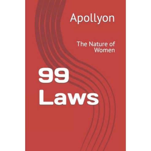 (영문도서) 99 Laws: The Nature of Women Paperback, Independently Published, English, 9798878356817
