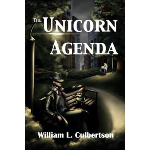 (영문도서) The Unicorn Agenda Paperback, William Culbertson, English, 9780974535357