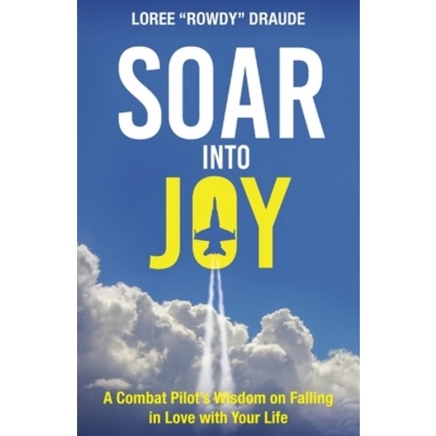 (영문도서) SOAR Into Joy Paperback, Hybrid Global Publishing, English, 9781957013954