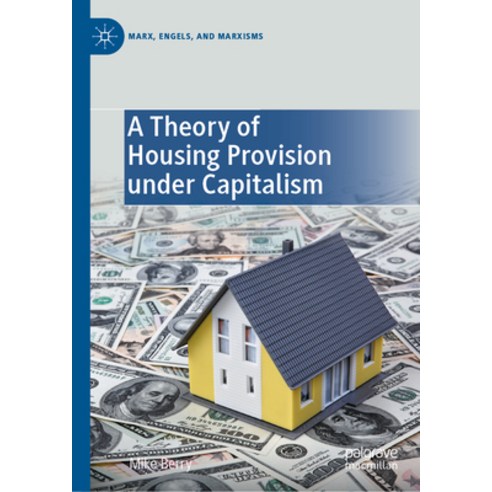 (영문도서) A Theory of Housing Provision Under Capitalism Hardcover, Palgrave MacMillan, English, 9783031244704