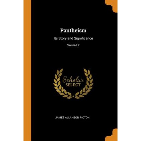 (영문도서) Pantheism: Its Story and Significance; Volume 2 Paperback, Franklin Classics, English, 9780342159536