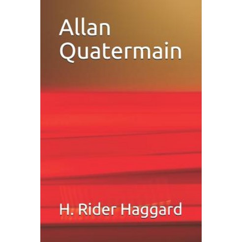 Allan Quatermain Paperback, Independently Published