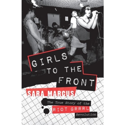 (영문도서) Girls to the Front Paperback, Harper Perennial, English, 9780062153296