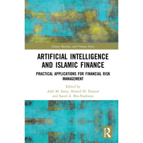 (영문도서) Artificial Intelligence and Islamic Finance: Practical Applications for Financial Risk Manage... Hardcover, Routledge, English, 9780367774851