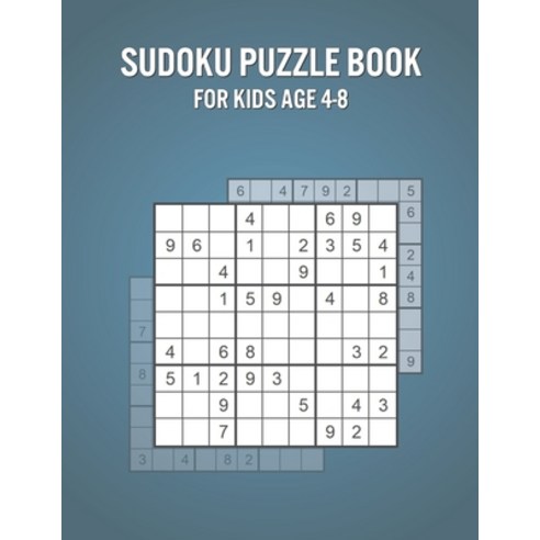 Sudoku Book For Kids Ages 4-8: Easy Sudoku Puzzles Activity Books for  Children Age 4, 5, 6, 8 - With Solutions (Sudoku Puzzle Books for Kids)  (Paperback)