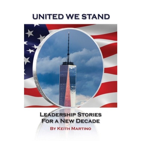 United We Stand: Leadership Stories for a New Decade Hardcover, CMI Assessments