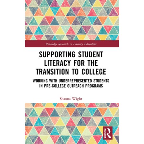 (영문도서) Supporting Student Literacy for the Transition to College: Working with Underrepresented Stud... Paperback, Routledge, English, 9781032008899