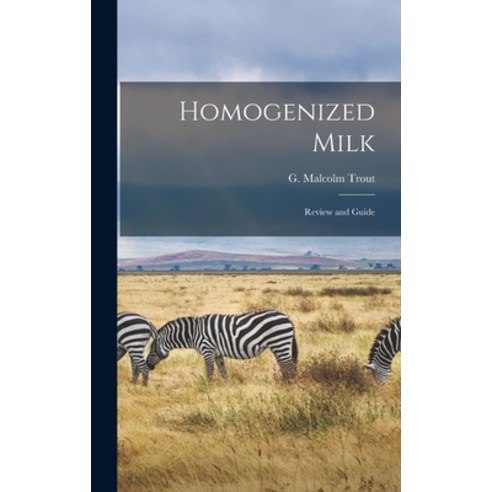 (영문도서) Homogenized Milk; Review and Guide Hardcover, Hassell Street Press, English, 9781014025180