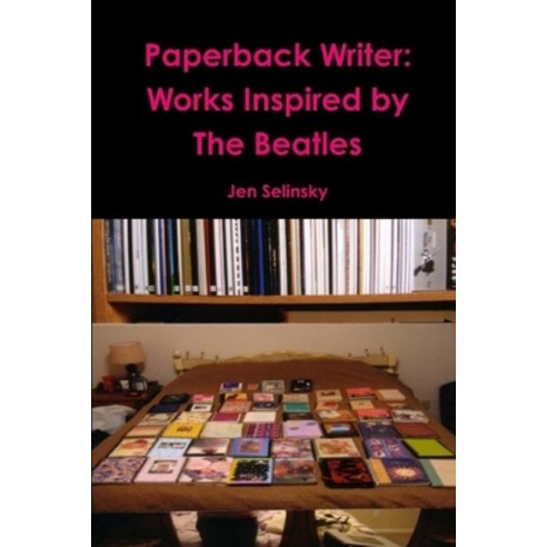 Paperback Writer: Poems Inspired by The Beatles Paperback, Independently Published