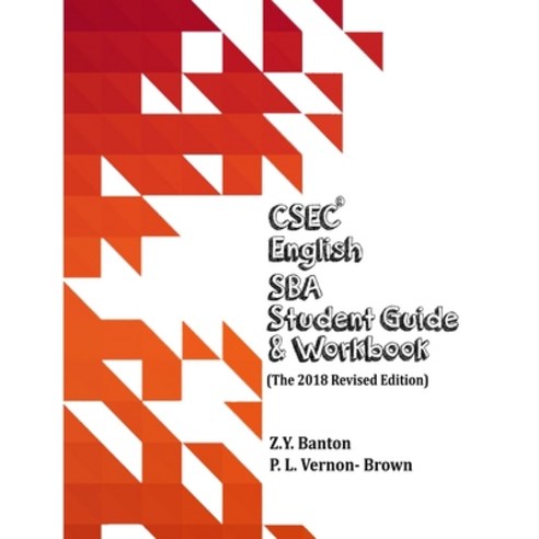 CSEC English SBA Student Guide & Workbook: (The 2018 Revised Edition) Paperback, Independently Published, 9798675705962