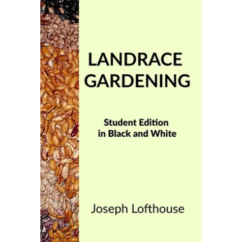 (영문도서) Landrace Gardening: Student Edition in Black and White Paperback, Father of Peace Ministry, English, 9781737325093