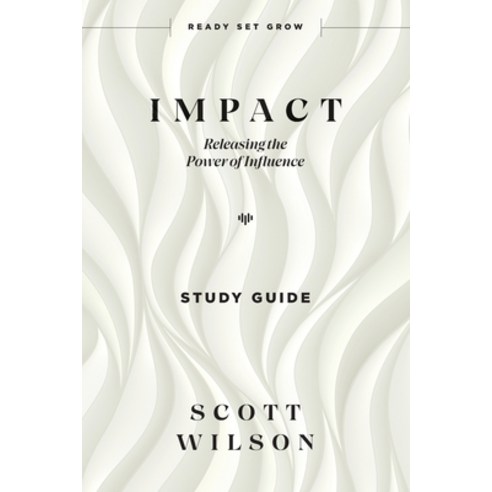 Impact - Study Guide: Releasing the Power of Influence Paperback, Avail, English, 9781954089310