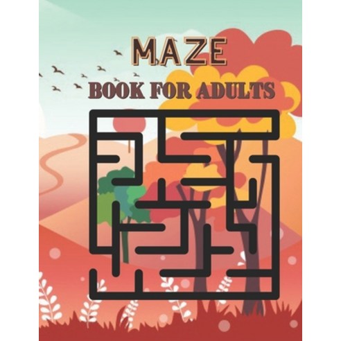 Maze book for adults: 100 Easy Mazes Paperback, Independently Published, English, 9798730714823