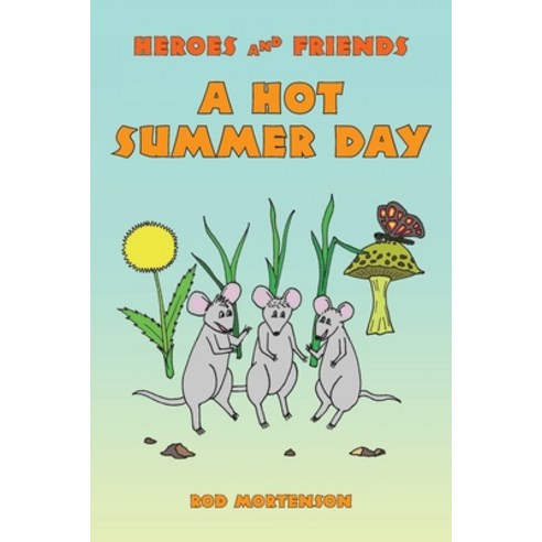 A Hot Summer Day Paperback, Xlibris Us
