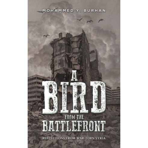 (영문도서) A Bird from the Battlefront Paperback, Austin Macauley, English, 9798886935851