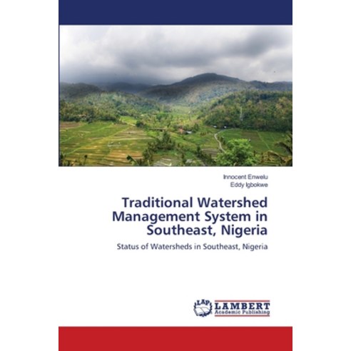 Traditional Watershed Management System in Southeast Nigeria Paperback, LAP Lambert Academic Publis..., English, 9783659177330