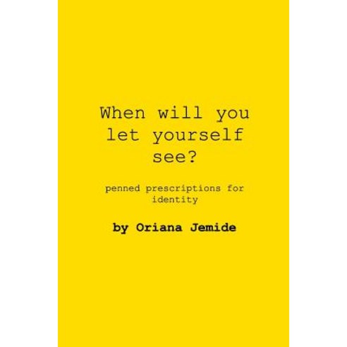 When Will You Let Yourself See? Paperback, Blurb, English, 9780368386565