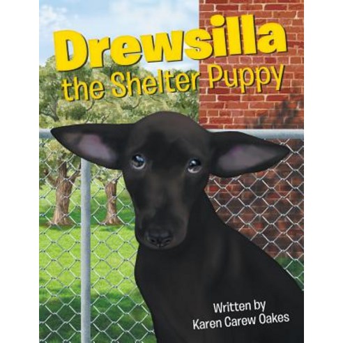 Drewsilla the Shelter Puppy Paperback, Archway Publishing
