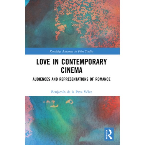 (영문도서) Love in Contemporary Cinema: Audiences and Representations of Romance Paperback, Routledge, English, 9780367758530