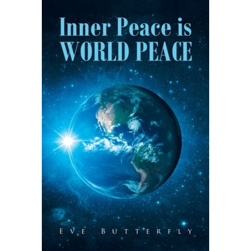 (영문도서) Inner Peace is WORLD PEACE Paperback, Covenant Books, English, 9781636309576
