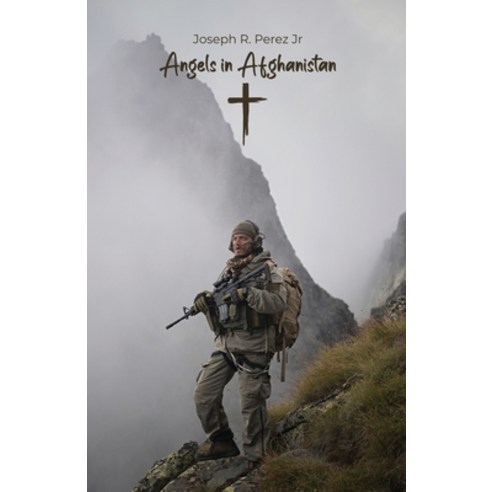 (영문도서) Angels in Afghanistan Paperback, Dorrance Publishing Co., English, 9781639371648