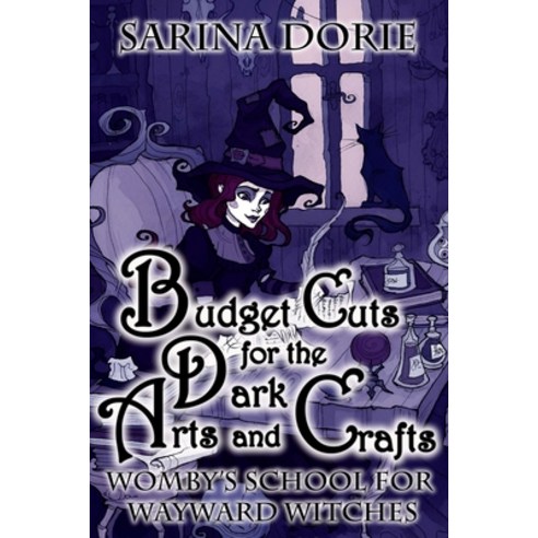 (영문도서) Budget Cuts for the Dark Arts and Crafts: A Cozy Witch Mystery Paperback, Createspace Independent Pub..., English, 9781722659653