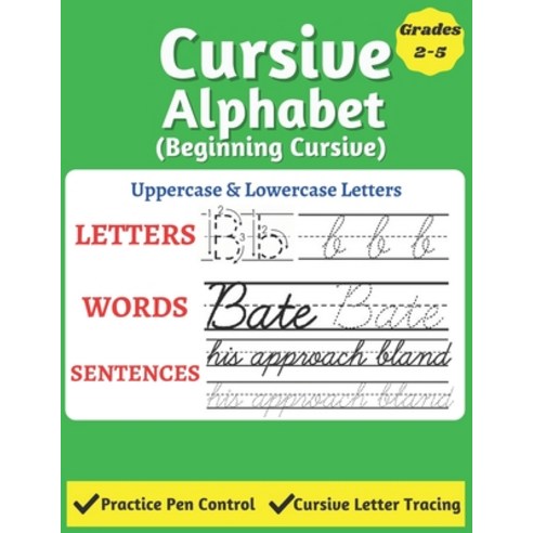 Cursive Alphabet (Beginning Cursive): Cursive Writing Practice Alphabet Tracing Books for Pre k Kid... Paperback, Independently Published