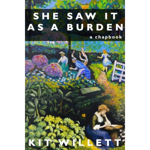 (영문도서) She Saw It as a Burden: a chapbook Paperback, Independently Published, English, 9798369786185