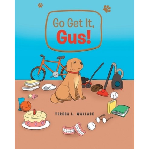 (영문도서) Go Get It Gus! Paperback, Covenant Books, English, 9781645593935