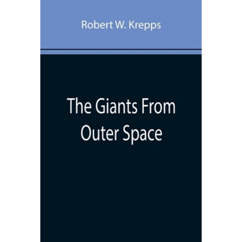 (영문도서) The Giants From Outer Space Paperback, Alpha Edition, English, 9789355895943