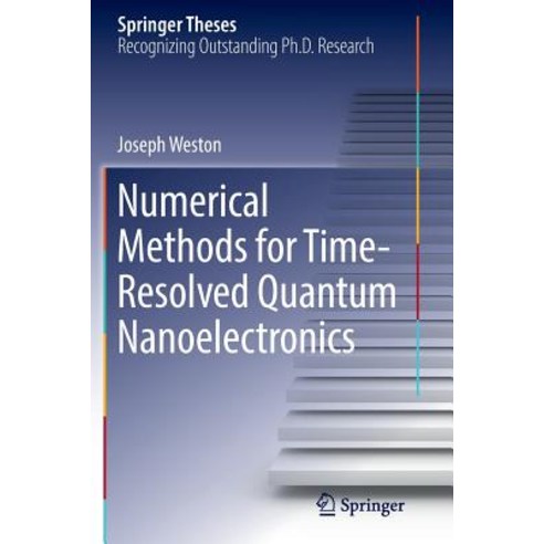 (영문도서) Numerical Methods for Time-Resolved Quantum Nanoelectronics Paperback, Springer, English, 9783319876153