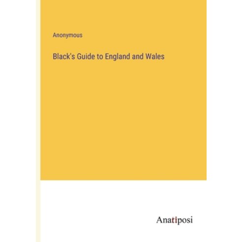 (영문도서) Black''s Guide to England and Wales Paperback, Anatiposi Verlag, English, 9783382506407