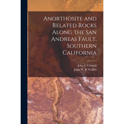 (영문도서) Anorthosite and Related Rocks Along the San Andreas Fault Southern California Paperback, Hassell Street Press, English, 9781014565457