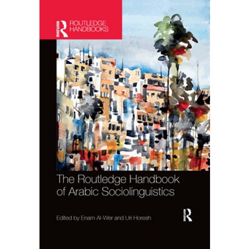 The Routledge Handbook of Arabic Sociolinguistics Paperback