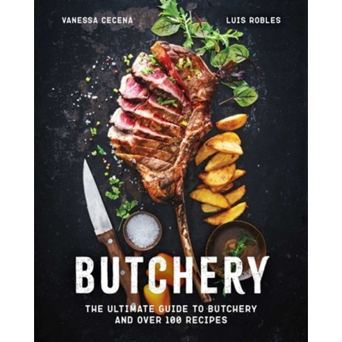 (영문도서) Butchery: The Complete Cookbook Hardcover, Cider Mill Press, English, 9781646434091