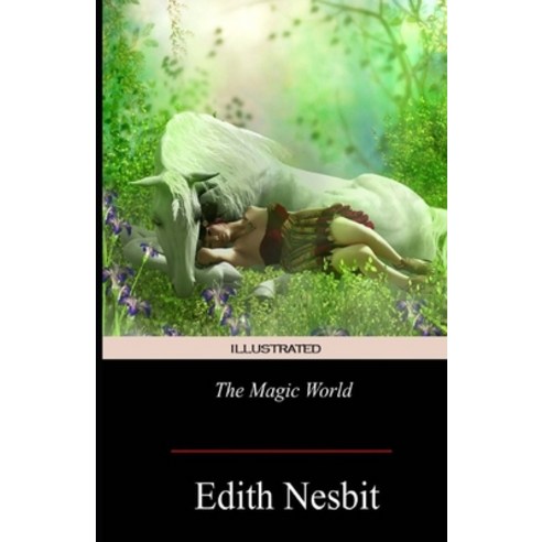 The Magic World Illustrated Paperback, Independently Published, English, 9798585722288