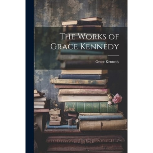 (영문도서) The Works of Grace Kennedy Paperback, Legare Street Press, English, 9781021708823