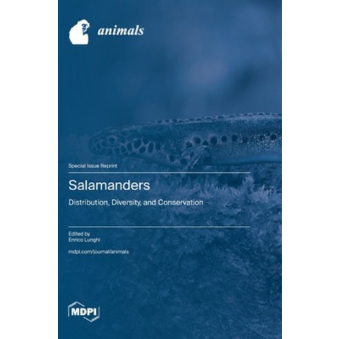(영문도서) Salamanders: Distribution Diversity and Conservation Hardcover, Mdpi AG, English, 9783725802173