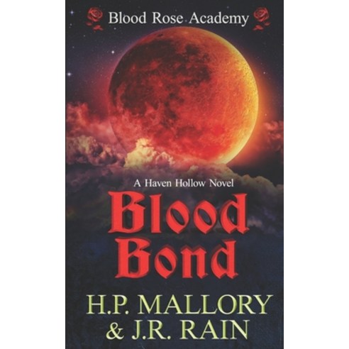 (영문도서) Blood Bond: A Paranormal Women''s Fiction Novel: (Blood Rose Academy) Paperback, Independently Published, English, 9798378473069