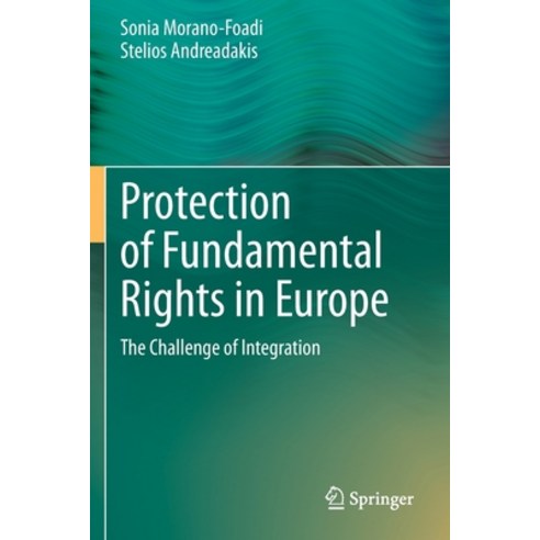 (영문도서) Protection of Fundamental Rights in Europe: The Challenge of Integration Paperback, Springer, English, 9783030423698