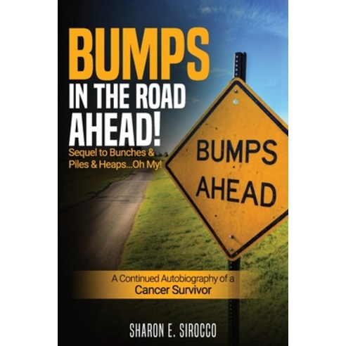 (영문도서) Bumps in the Road Ahead Paperback, AMZ Kindle Direct Publications, English, 9798893970166