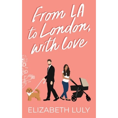 (영문도서) From LA to London With Love Paperback, Elizabeth Luly, English, 9780645580808