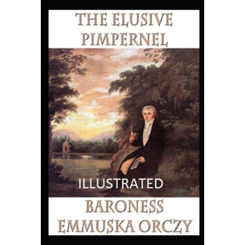 (영문도서) The Elusive Pimpernel Illustrated Paperback, Independently Published, English, 9798423385934