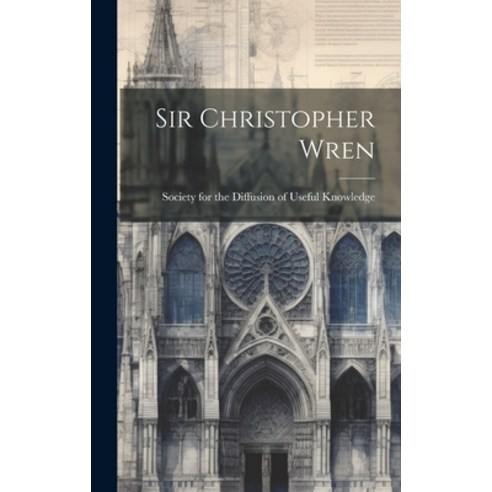 (영문도서) Sir Christopher Wren Hardcover, Legare Street Press, English, 9781019771310